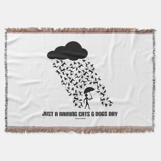 Just A Raining Cats & Dogs Day Meteorology Humor Throw Blanket