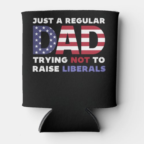 Just a regular dad trying not to raise liberals can cooler