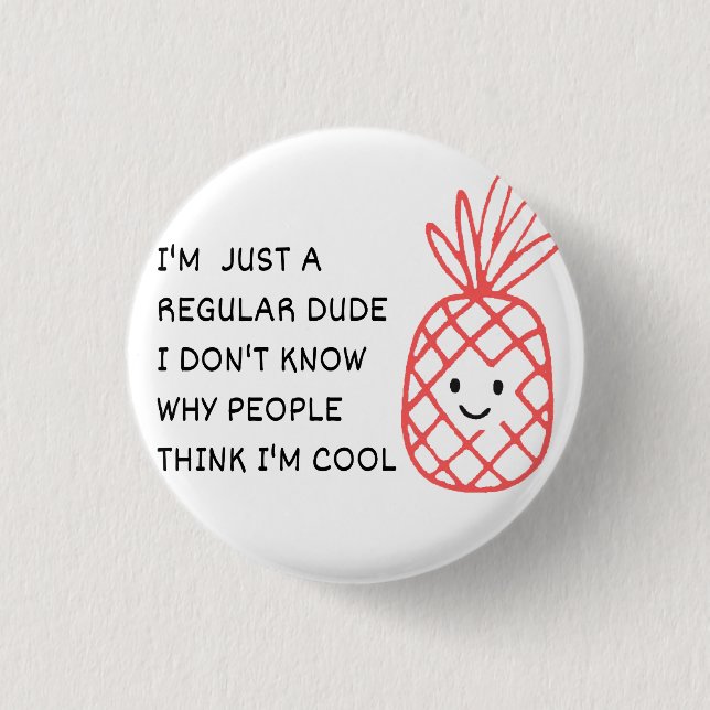 Just a Regular Dude Button (Front)