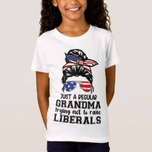 Just a Regular Grandma Trying Not to Raise Liberal T-Shirt