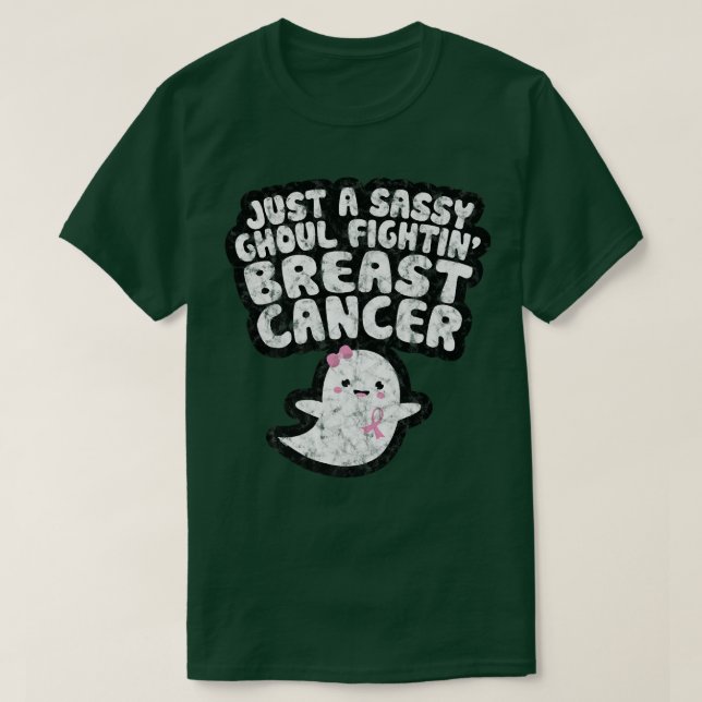Just a Sassy Ghoul Fighting Breast Cancer Ghost Ha T-Shirt (Design Front)