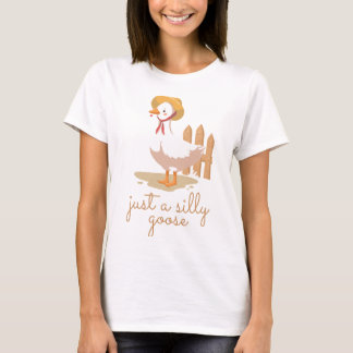 just a silly goose T-Shirt