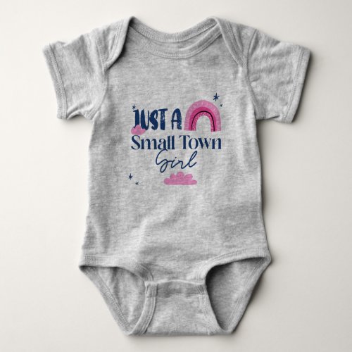 Just a Small Town Girl  Baby Bodysuit