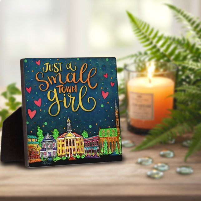 Just a Small Town Girl Fun Colorful Hometown Plaque (Creator Uploaded)