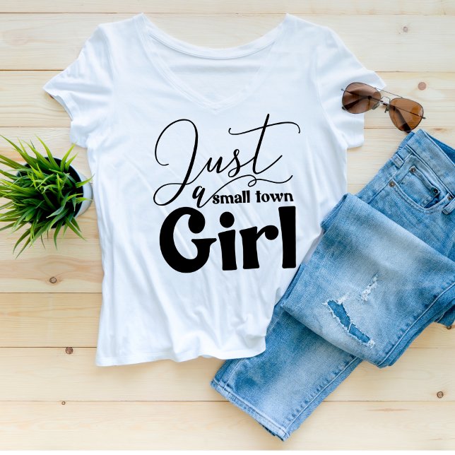 Just a small town girl T-Shirt (Creator Uploaded)
