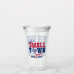 https://rlv.zcache.com/just_a_small_town_girl_texas_acrylic_tumbler-r52716ef0ef9d4b46b0cad70dcd658be4_b5qe9_307.jpg?rlvnet=1