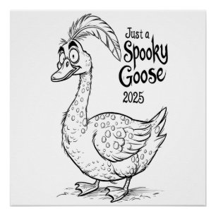 Just A Spooky Goose Funny Halloween 2025 & Humor Poster