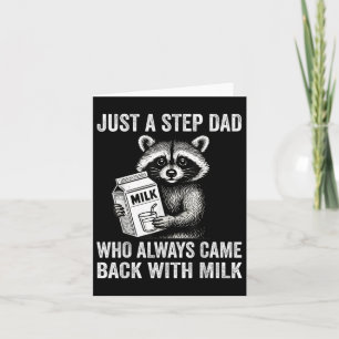 Just A Step Dad Who Always Came Back With The Milk Card