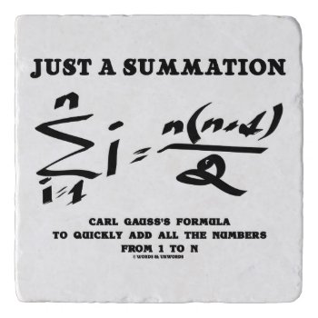 Just A Summation Math Equation Carl Gauss Formula Trivet by wordsunwords at Zazzle