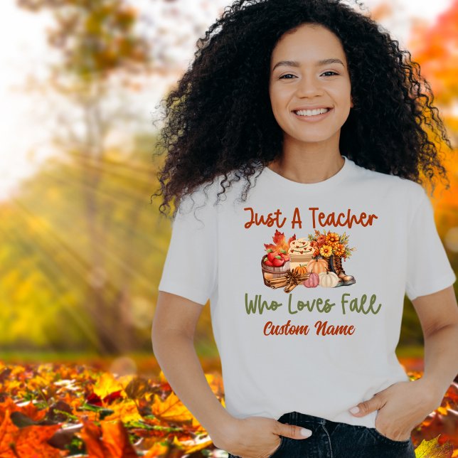 Just A Teacher That Loves Fall Customizable T-Shir T-Shirt (Creator Uploaded)