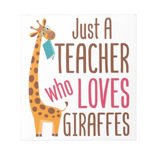 Just a Teacher Who Loves Giraffes Giraffe Lover Notepad