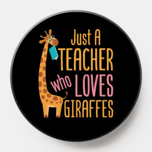 Just a Teacher Who Loves Giraffes PopSocket