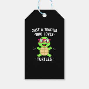 Just a Teacher Who Loves Turtles Turtle Lover Educ Gift Tags