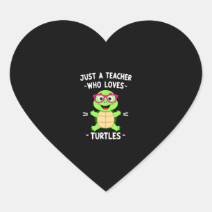 Just a Teacher Who Loves Turtles Turtle Lover Educ Heart Sticker