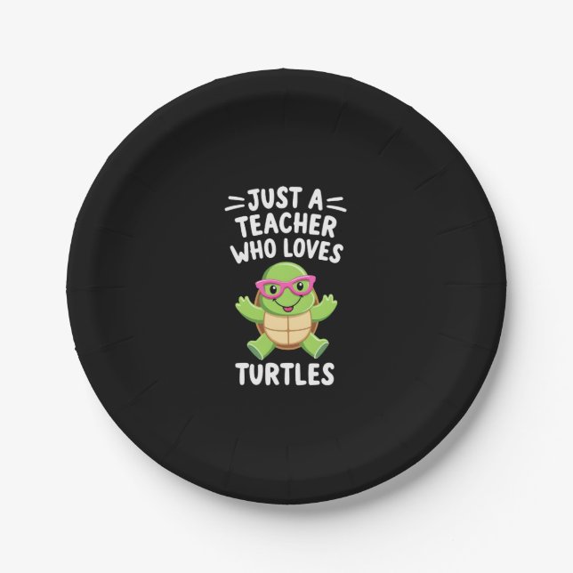 Just a Teacher Who Loves Turtles Turtle Lover Educ Paper Plates (Front)
