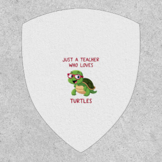 Just a Teacher Who Loves Turtles Turtle Lover Educ Patch
