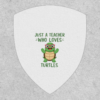 Just a Teacher Who Loves Turtles Turtle Lover Educ Patch