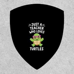 Just a Teacher Who Loves Turtles Turtle Lover Educ Patch