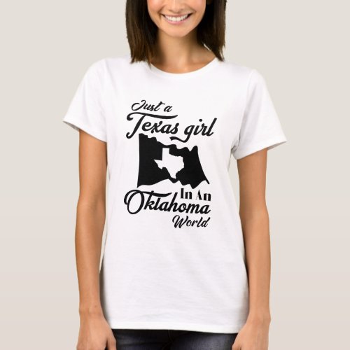 Just A Texas Girl In An Oklahoma World Funny T_Shirt