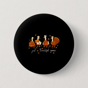 Just A Thankful Goose Nurse Funny Thanksgiving  Button