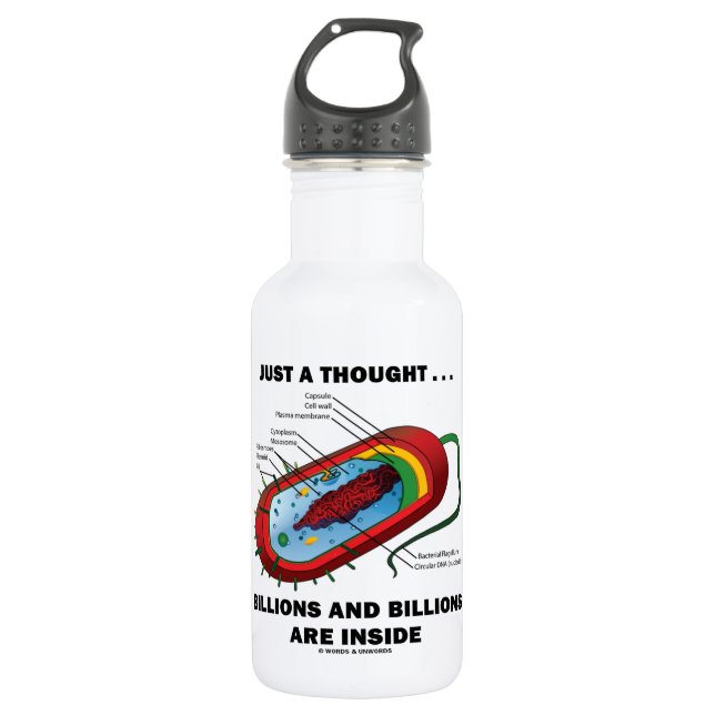 Just A Thought... Billions and Billions Inside Water Bottle (Front)