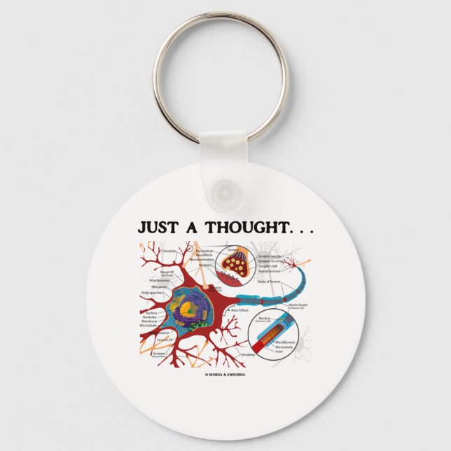 Just A Thought... (Neuron / Synapse) Keychain (Front)