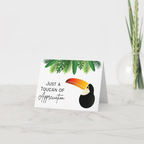 Just a Toucan of Appreciation _ Pun Card