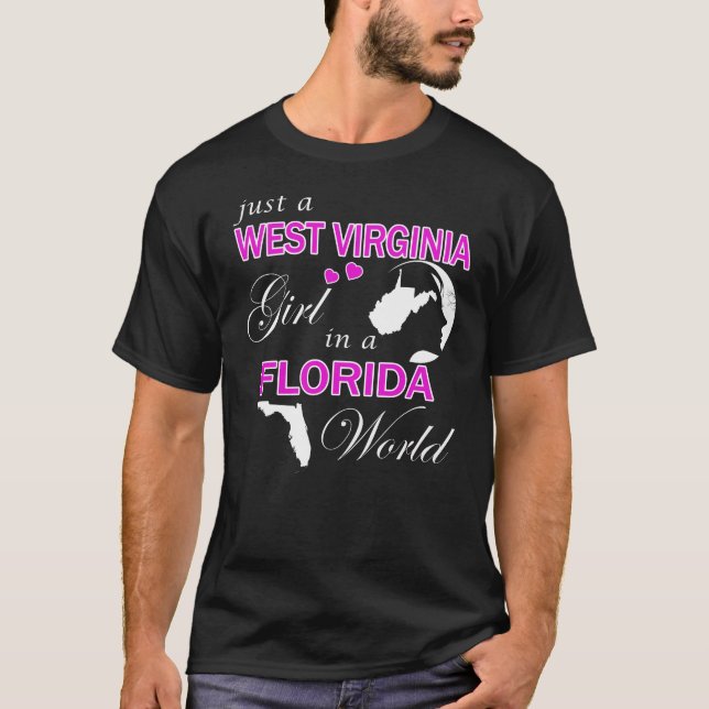 Just a West Virginia Girl in a Florida World T-Shirt (Front)