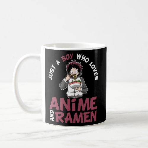 Just A Who Loves Anime And Ramen N Guys Coffee Mug