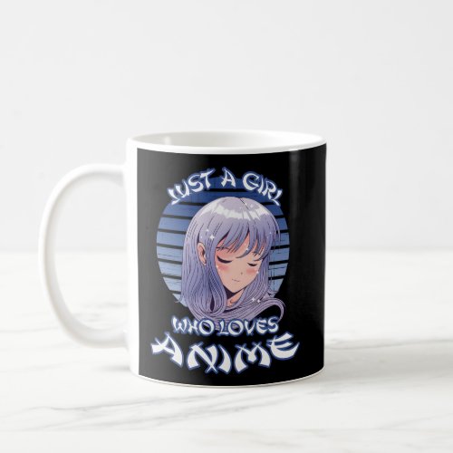 Just A Who Loves Anime For N Anime Coffee Mug