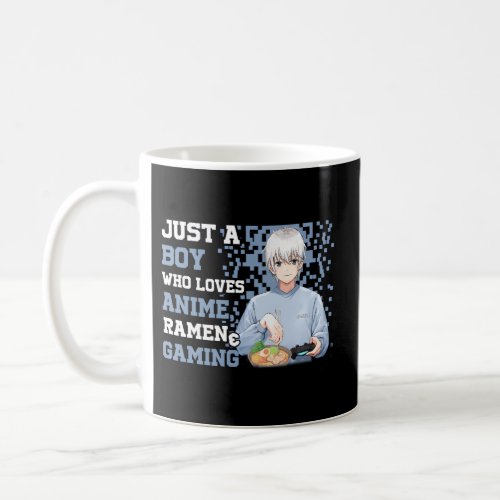 Just A Who Loves Anime Ramen And Gaming Gamer Coffee Mug