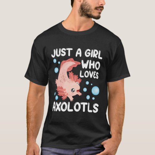 Just A Who Loves Axolotls Kawaii Animenager T_Shirt