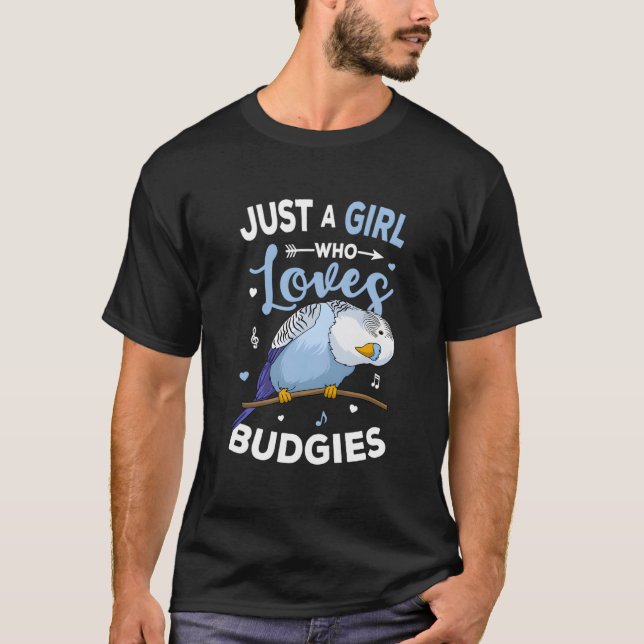 Just A Who Loves Budgies Blue Parakeet Budgerigar T-Shirt (Front)