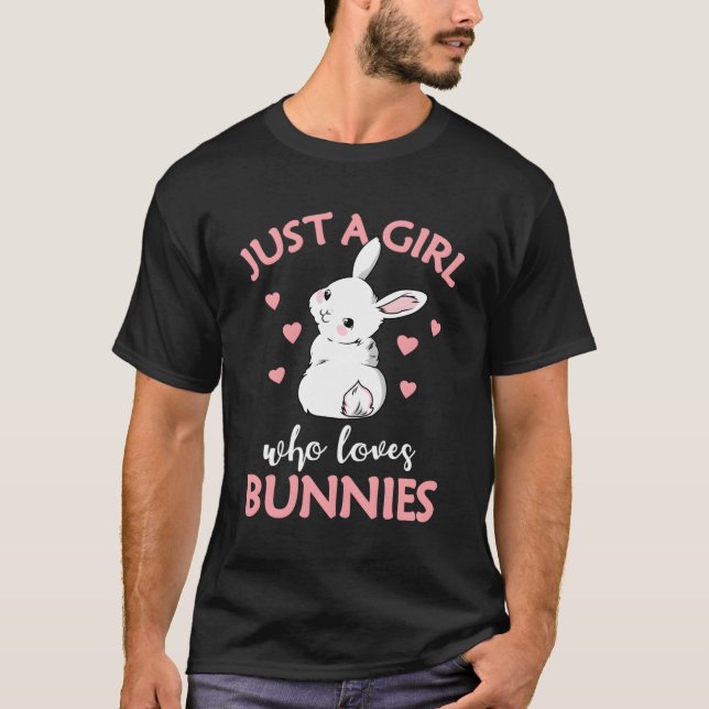 Just A Who Loves Bunnies Rabbit For T-Shirt (Front)