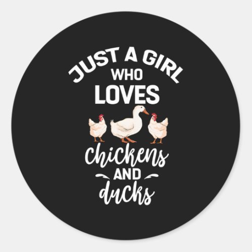 Just A Who Loves Chicken Ducks For Farmer Classic Round Sticker