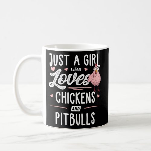 Just A Who Loves Chickens And Pitbulls Chicken Coffee Mug