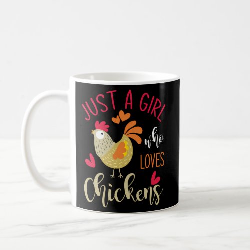 Just A Who Loves Chickens Coffee Mug