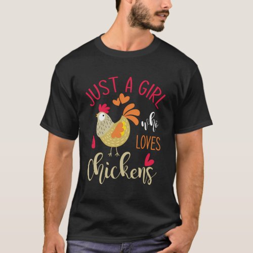 Just A Who Loves Chickens T_Shirt