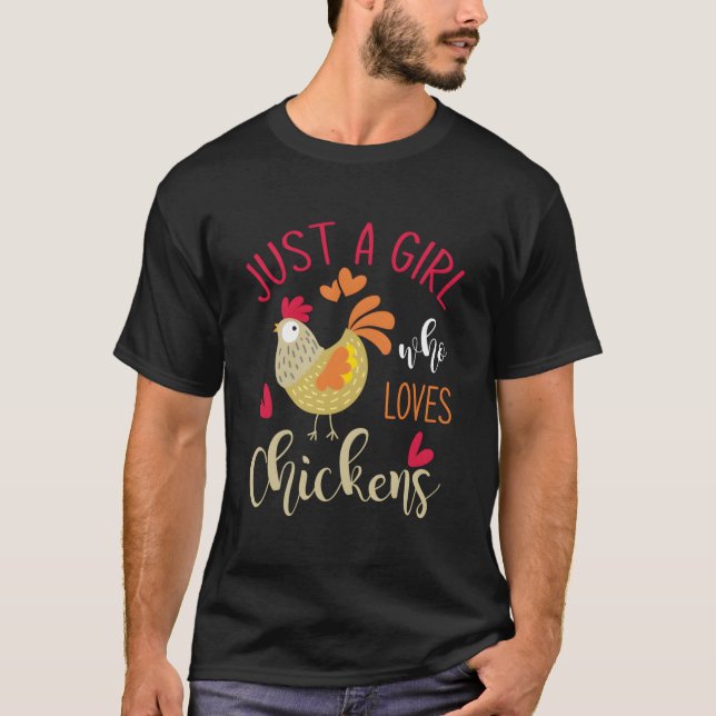 Just A Who Loves Chickens T-Shirt (Front)