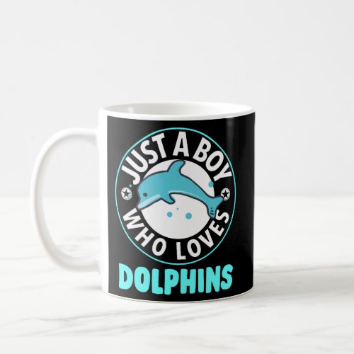 Just A Who Loves Dolphins Sea Creatures Coffee Mug