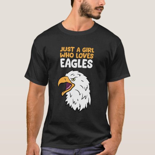 Just A Who Loves Eagles American Bald Eagle T_Shirt