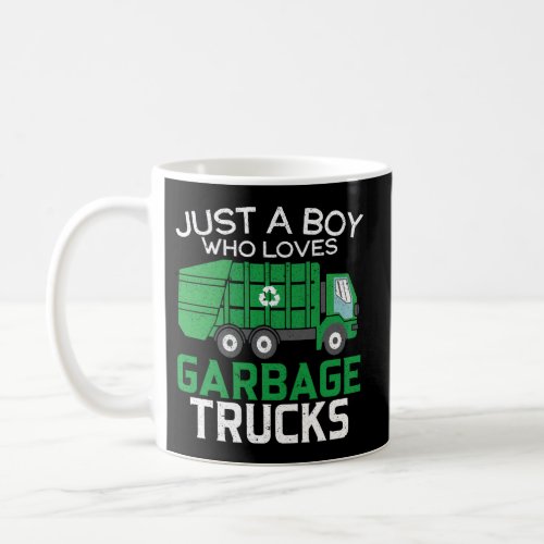 Just A Who Loves Garbage Trucks Trash Garbage Coll Coffee Mug