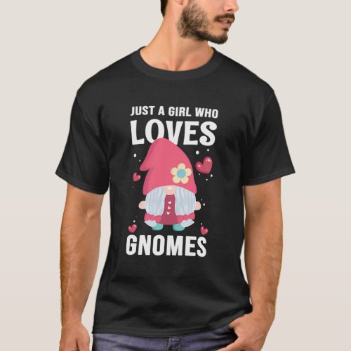 Just A Who Loves Gnomes T_Shirt