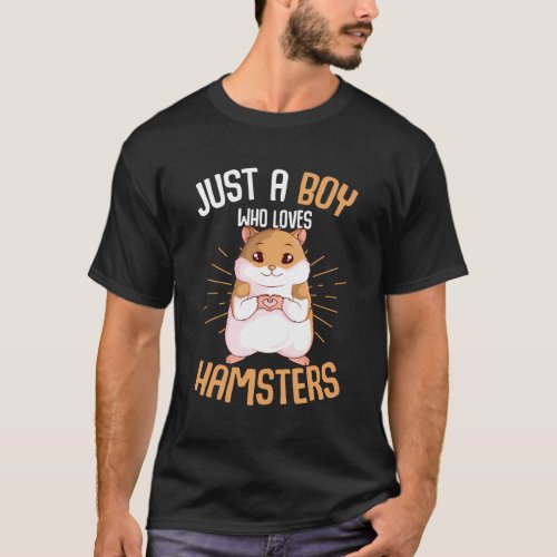 Just A Who Loves Hamsters Hammy Hamster T_Shirt