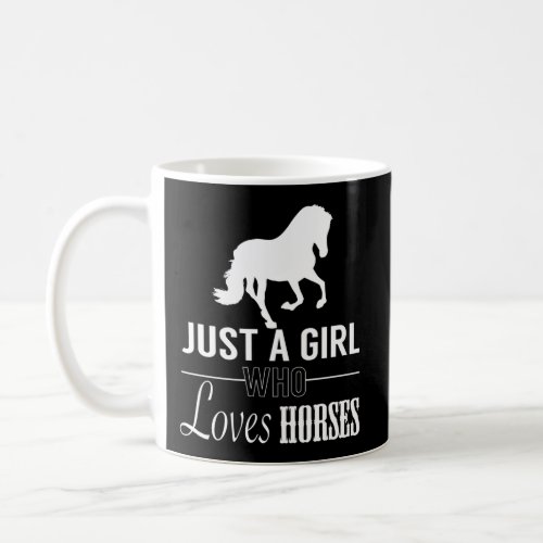 Just A Who Loves Horse Riding For Coffee Mug