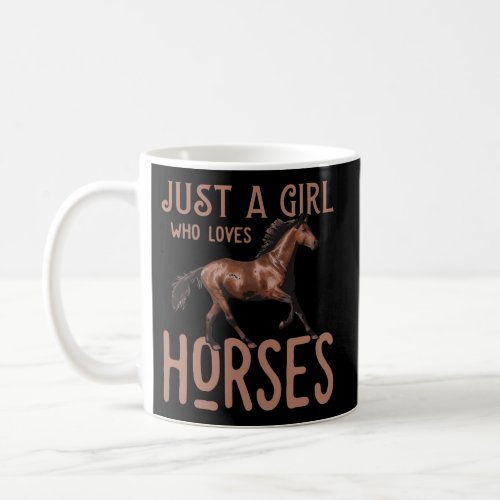 Just A Who Loves Horses Coffee Mug