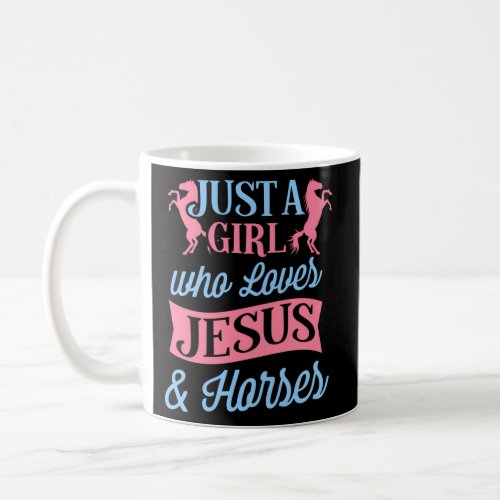 Just A Who Loves Jesus And Horses Coffee Mug
