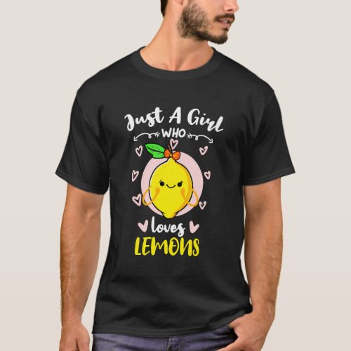 Just A Who Loves Lemons T_Shirt