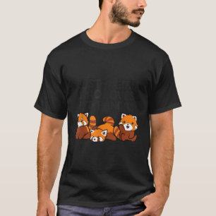 Just A Who Loves Red Pandas Red Pandas T-Shirt