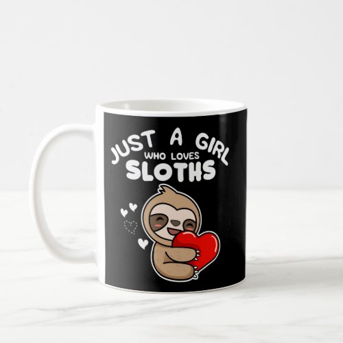 Just A Who Loves Sloths Animal Sloth Coffee Mug